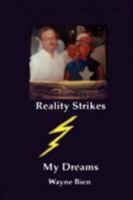 Reality Strikes My Dreams 1605520047 Book Cover