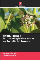 Fitoquímica e farmacologia das ervas da família Milkweed (Portuguese Edition) 6208062306 Book Cover