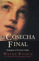 La Cosecha Final (Spanish Edition) 099696164X Book Cover