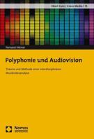 Polyphonie und Audiovision : Theorie und Methode Einer Interdisziplin?ren Musikvideoanalyse 3848765179 Book Cover