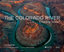 The Colorado River: Chasing Water 0847899748 Book Cover