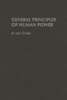 General Principles of Human Power 0275964248 Book Cover