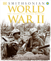 World War II: The Definitive Visual History