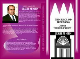 The Church and the Kingdom: Church the Body of Christ 0989905810 Book Cover