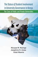 The Status of Student Involvement in University Governance in Kenya: The Case of Public and Private Universities 2869787146 Book Cover