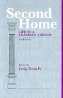 Second Home: Life in a Boarding School 1890765090 Book Cover