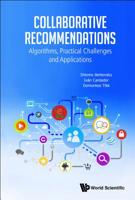Collaborative Recommendations: Algorithms, Practical Challenges and Applications 9813275340 Book Cover