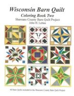 Wisconsin Barn Quilts Coloring Book Two 1523315482 Book Cover