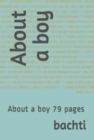 About a boy: About a boy 79 pages B08K4NV9TZ Book Cover