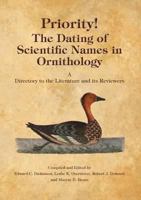 Priority!: The Dating of Scientific Names in Ornithology. Edited by Edward C. Dickinson, Leslie K. Overstreet, Robert J. Dowsett. 0956861113 Book Cover