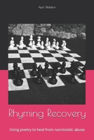 Rhyming Recovery: Using Poetry to Heal from Narcissistic Abuse B09CRTMFQV Book Cover