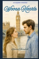 Woven Hearts (The Spellwoven Hearts Series Romances crafted in silence, touch, and the slow magic of place.) B0F2B7Y8BB Book Cover