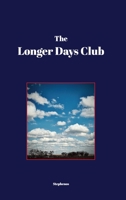 The Longer Days Club 1006438785 Book Cover