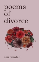 Poems of Divorce 173831720X Book Cover