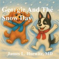 Georgie And The Snow Day (The Adventures of Georgie the Cavapoo) B0FKLZ9123 Book Cover