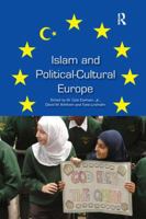 Islam and Political-Cultural Europe 1138267112 Book Cover