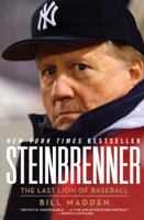 Steinbrenner: The Last Lion of Baseball 0061690317 Book Cover