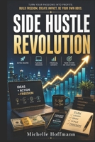 Side Hustle Revolution: Proven Ideas to Earn Extra Income B0DSBQRLZR Book Cover