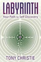 Labyrinth: Your Path to Self-Discovery 073875661X Book Cover