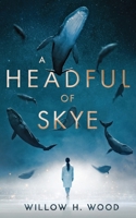 A Headful of Skye 1739203305 Book Cover