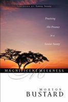 Magnificent Meekness: Practicing His Presence in a Secular Society 0768420725 Book Cover