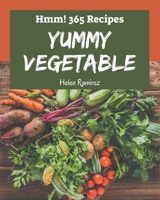 Hmm! 365 Yummy Vegetable Recipes: A Timeless Yummy Vegetable Cookbook B08JG8W5TC Book Cover