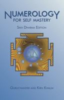 Numerology for Self Mastery: Sikh Dharma Edition 0990360539 Book Cover