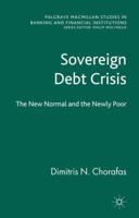 Sovereign Debt Crisis: The New Normal and the Newly Poor 1349334561 Book Cover