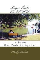 Logre Xito En Ee.Uu.- 10 Pasos Que Podrin Ayudar 0615320236 Book Cover