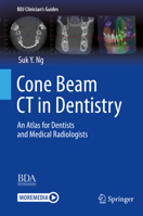 Cone Beam CT in Dentistry: An Atlas for Dentists and Medical Radiologists 3031254791 Book Cover