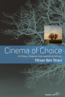 Cinema of Choice: Optional Thinking and Narrative Movies 1782389040 Book Cover