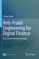 Anti-Fraud Engineering for Digital Finance: Behavioral Modeling Paradigm 9819952565 Book Cover