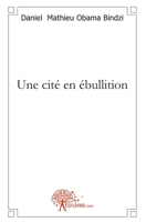 Une cité en ébullition (French Edition) 281210323X Book Cover