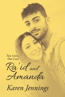 Ra’id and Amanda: Two Lives, One Love 1543498914 Book Cover