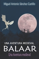 BALAAR: UNA AVENTURA MEDIEVAL B096TLBJ9N Book Cover