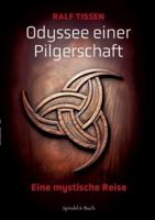 Odyssee einer Pilgerschaft: Eine mystische Reise 3695125047 Book Cover