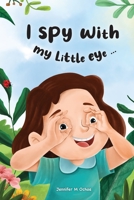 I Spy with My Little Eye ... B09483MDXR Book Cover