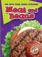 Meat and Beans (Blastoff! Readers) (The New Food Guide Pyramid) (The New Food Guide Pyramid) 1600140041 Book Cover