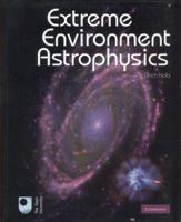 Extreme Environment Astrophysics 0521193443 Book Cover