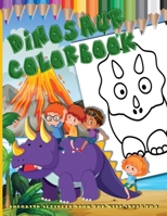 Dinosaur Colorbook - Coloring Activity Book for Kids Ages 2 to 4: for toddlers too (boys and girls) B0915MRMBX Book Cover