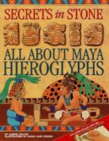 Secrets in Stone : All About Maya Hieroglyphics 0439987911 Book Cover