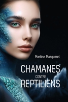 Chamanes contre reptiliens 9523906135 Book Cover