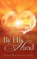 By His Hand 1600348726 Book Cover