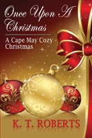 ONCE UPON A CHRISTMAS: A Cape May Cozy Christmas 1692576410 Book Cover