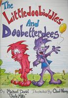 The Littledoobiddles and Doobetterdees 0970110308 Book Cover