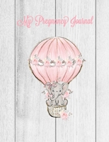 My Pregnancy Journal: A Keepsake Book With Prompts You Can Record Your Pregnancy Memories, Perfect Gift For Special Mom Expecting A Baby 1651763739 Book Cover