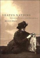 Yeats's Nations: Gender, Class, and Irishness 0521645271 Book Cover