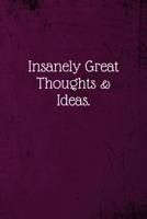 Insanely Great Thoughts & Ideas.: Coworker Notebook (Funny Office Journals)- Lined Blank Notebook Journal 1673636918 Book Cover