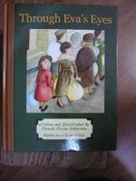 Through Eva's Eyes 0982287402 Book Cover