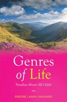 Genres of Life -Paradise Above All Odds! 1514463911 Book Cover